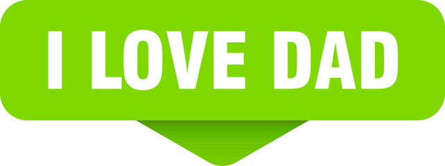 i love dad sticker. i love dad sign on transparent background