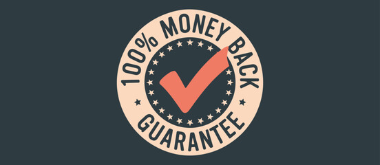 100 Percent Money Back Guarantee Badge Seal