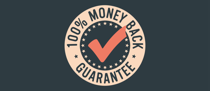 100 Percent Money Back Guarantee Badge Seal