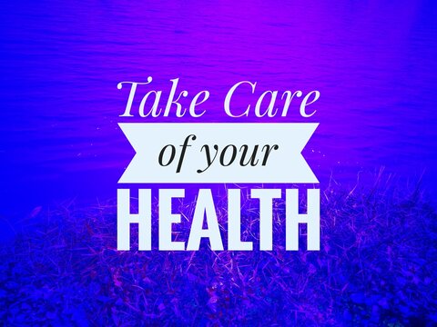  Simple and powerful message: "Take care of your health." Perfect for wellness posters, healthcare campaigns, and motivational digital art.
