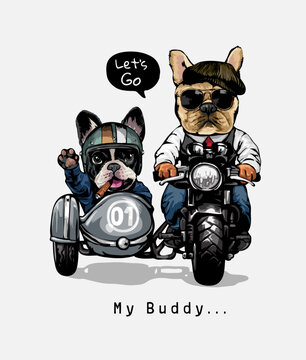 my buddy slogan with cartoon dogs riding sidecar motorcycle vector illustration hand drawn - not auto trace
