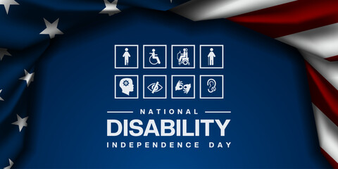 July Is National Disability Independence Day. American flag and more. Suitable for posters, banners and social media. Blue background.