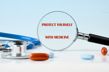 The concept phrase PROTECT YOURSELF WITH MEDICINE. Self care and prevention concept