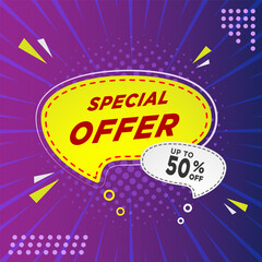 Special offer banner template design with bubble text for web or social media.