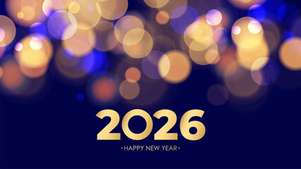 2026 Happy New Year festive banner. Bright blurred bokeh lights and golden numbers. Vector illustration.	