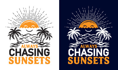 Naklejka premium Vintage beach vibes always chasing sunsets design featuring palm trees and smiling sun imagery t shirt deisgn. Art & Illustration