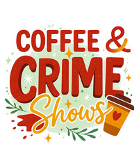 Coffee & crime shows