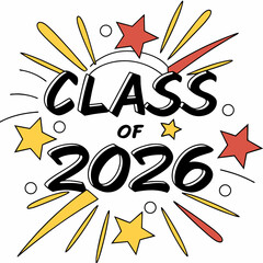 Class of 2026 graduation design stars burst