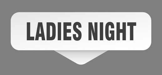 ladies night sticker. ladies night sign isolated on gray background