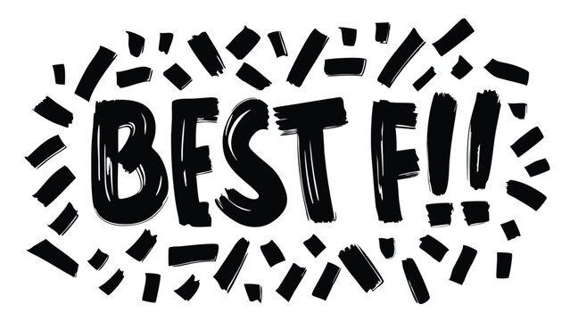 Best fii message in bold black brush strokes surrounded by scattered black brush strokes on white