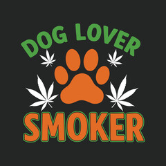 Humorous "Dog Lover Smoker" T-Shirt Design with Paw Print and Cannabis Leaves SVG Free Instant Download