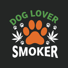 Humorous "Dog Lover Smoker" T-Shirt Design with Paw Print and Cannabis Leaves SVG Free Instant Download