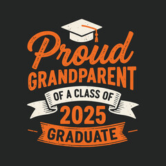 Proud Grandparent of a 2025 Graduate T-Shirt Design with Graduation Cap and Ribbon