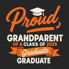 Proud Grandparent of a 2025 Graduate Lass T-Shirt Design for Celebration and Family Support