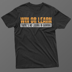 Win or learn, there’s no losing in gaming t-shirt design