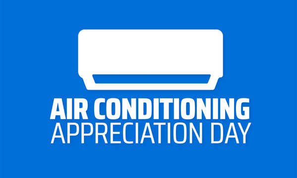 Air Conditioning Appreciation Day background, banner or poster design template. observed every year in july. Holiday concept. Use to any Template, card, poster, placard, template.