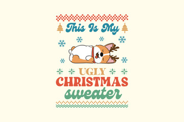 This is my Ugly Christmas Sweater, Corgi Retro Christmas Dog Ugly Sweater T Shirt Design