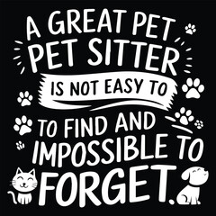 Obraz premium A great pet sitter Graphic Design For Pet Sitter Lovers.eps