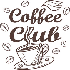 Obraz premium Coffee Club Slogan Print, featuring a vintage hand-drawn design. Retro typography motivational coffee slogan print. coffee cup drawing for graphic tee t shirt or poster sticker - Vector 