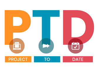 PTD - project to date. acronym business concept. vector illustration concept with keywords and icons. lettering illustration with icons for web banner, flyer, landing page, presentation