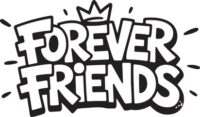 Elegant 'Forever Friends' Typography with Crown, Heart, and Silhouette Elements Friendship day