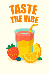Bright and colorful summer drink illustration with a glass of juice, fruits like strawberry, orange, and blueberry, with the phrase “Taste the Vibe” – perfect for tropical, refreshing.