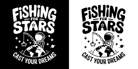 Fototapeta premium Fishing for Stars: Cast Your Dreams - Astronaut Vector Graphic, Space Adventure Design for T-Shirts & Prints, Motivational Illustration