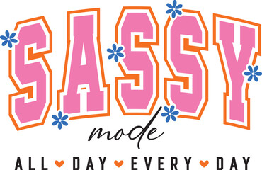 Sassy Girl Quote svg png, sassy svg, sassy png, funny svg, sarcastic svg, drama queen svg, boss svg, mom svg, tired mama svg, toddler svg,teen svg, girl quote svg, self love svg, diva shirt svglitt
