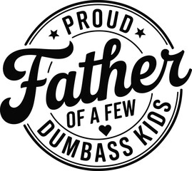 Proud Father Funny Dad SVG, Father's Day SVG