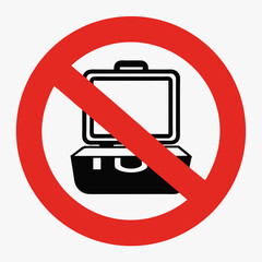 Prohibited suitcase luggage symbol. Do not open suitcase. Security inspection tag for restricted baggage.  Prohibited suitcase luggage symbol for travel warning, airport security, and baggage claim.