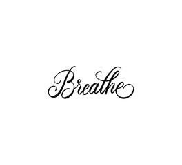 Modern Calligraphy "Breathe" Vector Black Flat on White Background