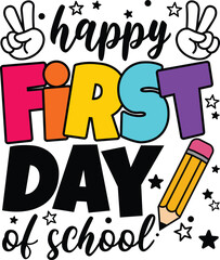 Happy 1st Day Of School vector Illustrator design for t-shirt printables, editable for back-to-school gifts and perfect for teachers or students.