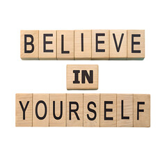 Believe in Yourself: Inspirational Message with Wooden Letter Tiles