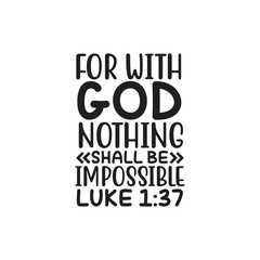 With God Nothing Is Impossible Luke 1 37 Motivational Design