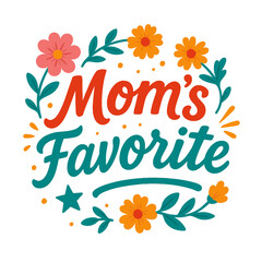 Mom’s Favorite - Funny Design for Kids' T-Shirts and Gifts
