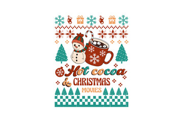 Hot Cocoa and Christmas Movies - Retro Christmas Typography Sweater design