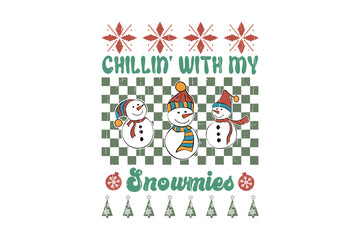 . Chillin’ With My Snowmies - Three snowmen wearing hats and scarves, Retro Christmas Sweater design