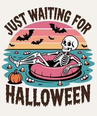 Just Waiting For Halloween Spooky Skeleton Summer Halloween