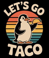 Resist Penguins Let is Go Taco