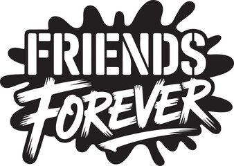 Friends Forever Typography Design with Ink Splash Style, Friendship Day