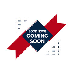 Elegant Coming Soon Message on a White Background with Decorative Geometric Shapes and Stylish Ribbons. Red and Blue Editable Banner.