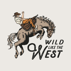 Wild Like The West Cowboy Rodeo Graphic