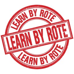 LEARN BY ROTE written word on red stamp sign