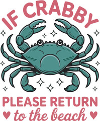 If Crabby Please Return to the Beach Teal Crab Illustration with Pink Text and Stars