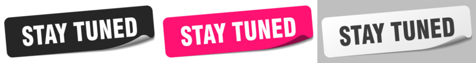 stay tuned sticker. stay tuned sticker set on white background