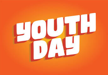 Youth day. Bold 3D text effect for energetic celebration design