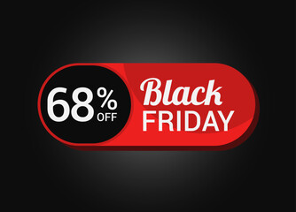 Black Friday 68% OFF Sale Sticker. Black Friday Sale Label. Sixty eight, percent sale tag. Typography. Template for Banner, Promotion, Advertising, Web, Social Media post. Coupon. Vector.