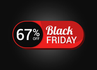 Black Friday 67% OFF Sale Sticker. Black Friday Sale Label. Sixty seven, percent sale tag. Typography. Template for Banner, Promotion, Advertising, Web, Social Media post. Coupon. Vector.