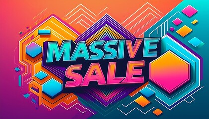 Massive Sale Advertisement with Vibrant Geometric Shapes and Abstract Background, Discount Offer, Promotional Design