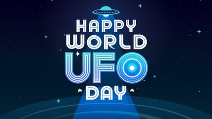 happy world ufo day text with space-themed background